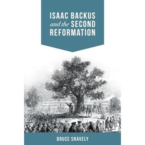 Isaac Backus and the Second Reformation - Paperback
