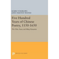 Five Hundred Years of Chinese Poetry, 1150-1650: The Chin, Yuan, and Ming Dynasties - Hardcover