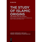 The Study of Islamic Origins: New Perspectives and Contexts - Paperback
