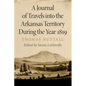 A Journal of Travels Into the Arkansas Territory During the Year 1819: Volume 66 - Paperback