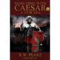 Marching With Caesar-A New Era: A New Era - Paperback