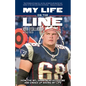 My Life on the Line: How the NFL Damn Near Killed Me and Ended Up Saving My Life - Hardcover