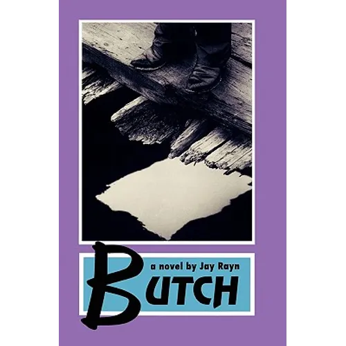 Butch: The Full Story- REVISED AND NEWLY RELEASED - Paperback