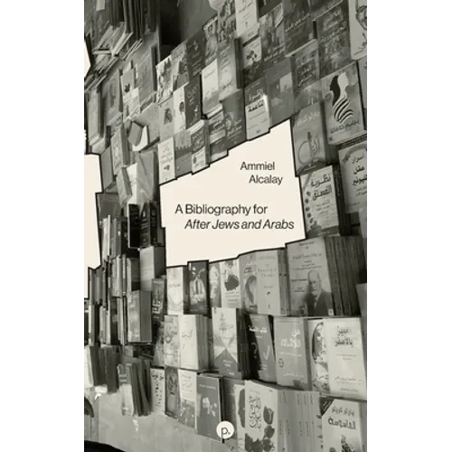 A Bibliography for After Jews and Arabs - Paperback