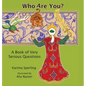 Who Are You? A Book of Very Serious Questions - Hardcover
