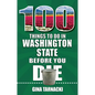 100 Things to Do in Washington State Before You Die - Paperback