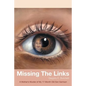 Missing the Links: A Mother's Murder of My 17-Month Old Son Garrison - Paperback