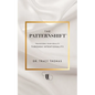 The PatternShift (TM): Transform Your Reality Through Intentionality - Paperback
