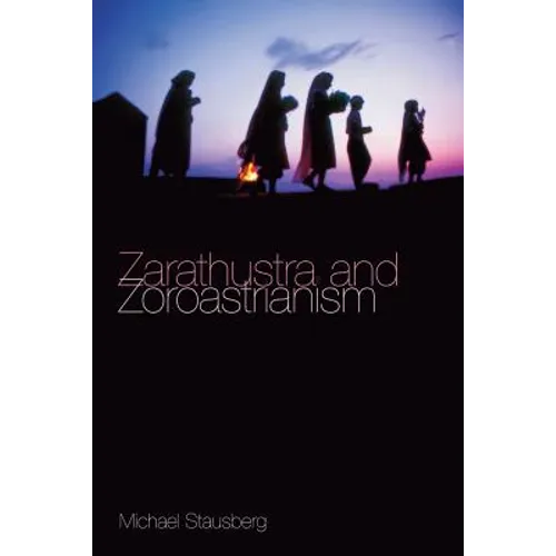 Zarathustra and Zoroastrianism - Paperback