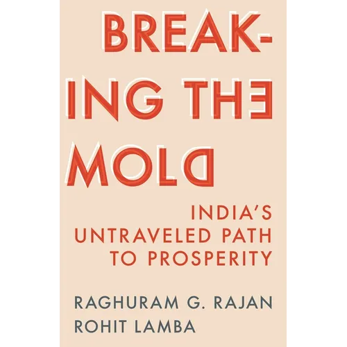 Breaking the Mold: India's Untraveled Path to Prosperity - Paperback