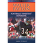 Walter Payton: Football's Sweetest Superstar - Paperback