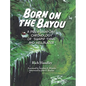 Born on the Bayou - A Pre-Flashpoint Chronology of Swamp Thing and Hellblazer (hardback) - Hardcover