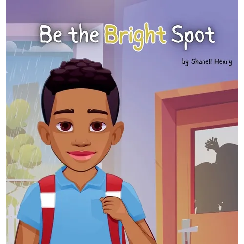 Be the Bright Spot - Hardcover