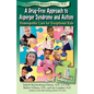 A Drug-Free Approach to Asperger Syndrome and Autism: Homeopathic Care for Exceptional Kids - Paperback