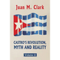 Castro's Revolution, Myth and Reality: Volume II - Paperback