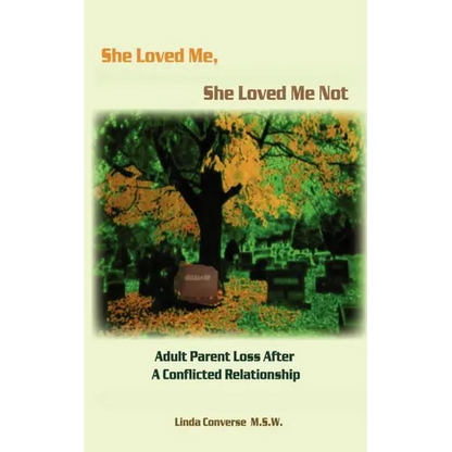 She Loved Me, She Loved Me Not: Adult Parent Loss After a Conflicted Relationship - Paperback