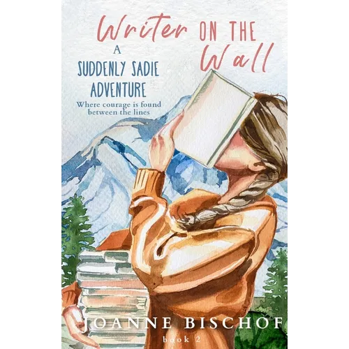 Writer on the Wall: A Suddenly Sadie Adventure - Paperback