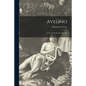 Avelino: a Tale of the Ilocano Country - Paperback