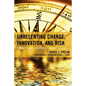 Unrelenting Change, Innovation, and Risk: Forging the Next Generation of Community Colleges - Paperback
