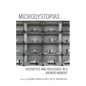 Microdystopias: Aesthetics and Ideologies in a Broken Moment - Hardcover