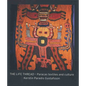 The Life Thread: Paracas Textiles and Culture - Hardcover