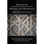 Encounter of History and Modernity: Khaldunism for a New Arab Culture - Paperback