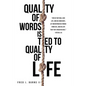 Quality of Words Is Tied to Quality of Life - Paperback