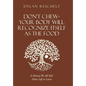 Don't Chew-Your Body Will Recognize Itself as the Food: A History We All Still Have Left to Learn - Hardcover
