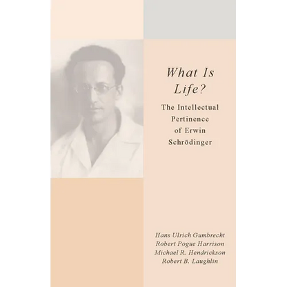 What Is Life?: The Intellectual Pertinence of Erwin Schrödinger - Hardcover