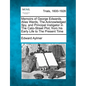 Memoirs of George Edwards, Alias Wards, the Acknowledged Spy, and Principal Instigator in the Cato-Street Plot, from His Early Life to the Present Tim - Paperback