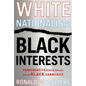 White Nationalism, Black Interests: Conservative Public Policy and the Black Community - Paperback