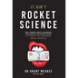 It Ain't Rocket Science - The stress-free blueprint to a multi-million pound dental practice - Hardcover