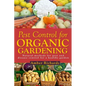 Pest Control for Organic Gardening: Natural Methods for Pest and Disease Control - Paperback