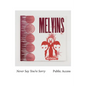 Melvins: Never Say You're Sorry Pubic Access - Paperback