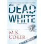 Dead White: A Dakota Mystery - Paperback