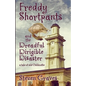 Freddy Shortpants and the Dreadful Dirigible Disaster: A Tale of Old Chillicothe - Paperback
