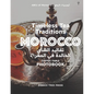 Timeless Tea Traditions of Morocco (تقاليد الشاي الخال - Paperback