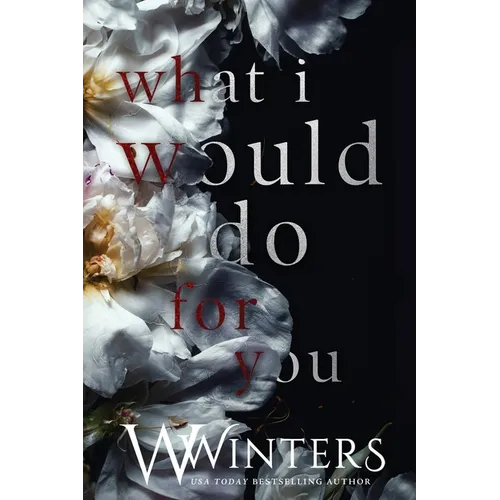 What I Would Do For You - Paperback