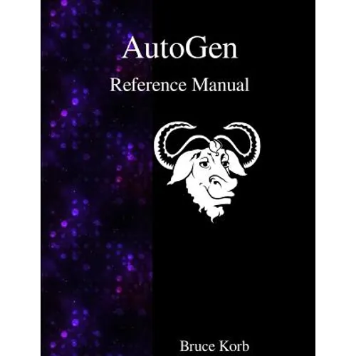 AutoGen Reference Manual - Paperback