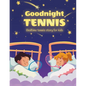 Goodnight tennis. Bedtime tennis story for kids - Paperback