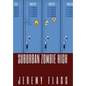 Suburban Zombie High - Hardcover