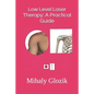 Low Level Laser Therapy: A Practical Guide - Paperback