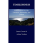 Timelessness: Conversations on Life, Literature, Spirituality, and Culture - Hardcover