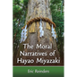 The Moral Narratives of Hayao Miyazaki - Paperback