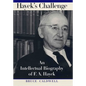 Hayek's Challenge: An Intellectual Biography of F.A. Hayek - Paperback