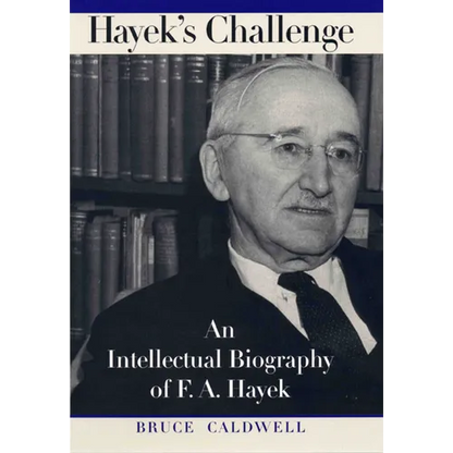 Hayek's Challenge: An Intellectual Biography of F.A. Hayek - Paperback