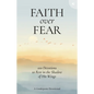Faith Over Fear: 100 Devotions to Rest in the Shadow of His Wings - Hardcover