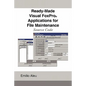 Ready-Made Visual FoxPro Applications for File Maintenance: Source Code - Paperback
