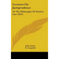 Lectures On Jurisprudence: Or The Philosophy Of Positive Law (1874) - Hardcover