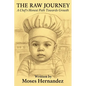 The Raw Journey: A Chef's Honest Path Towards Growth - Paperback